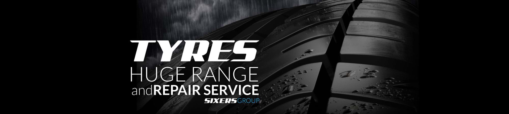 Sixers Group Tyres, Huge range and repair service